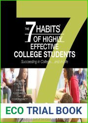The 7 Habits of Highly Effective College Students: Succeeding in College… and in Life