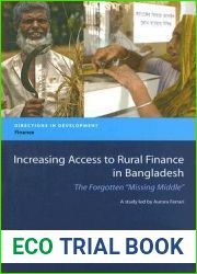 Increasing Access to Rural Finance in Bangladesh: The Forgotten and quot;Missing Middle and quot; (Directions in Development)