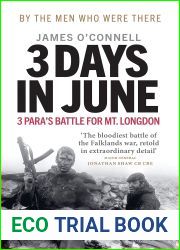 Three Days In June: The Incredible Minute-by-Minute Oral History of 3 Para|s Deadly Falklands War Battle