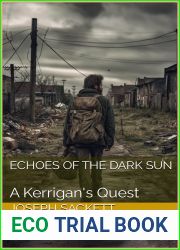 Echoes of the Dark Sun: A Kerrigan|s Quest (Dark Skies: A Kerrigan Survival Saga Book 1)