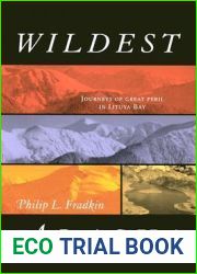 Wildest Alaska: Journeys of Great Peril in Lituya Bay