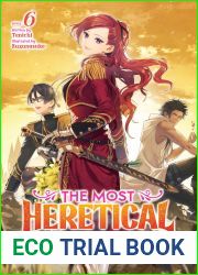 The Most Heretical Last Boss Queen: From Villainess to Savior (Light Novel) Vol. 6