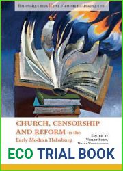 Church, Censorship and Reform in the Early Modern Habsburg Netherlands (Bibliotheque De La Revue D|histoire Ecclesiastique) (Bibliotheque De La Revue D|histoire Ecclesiastique, 101)