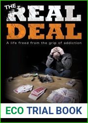 The Real Deal: A Life Freed from the Grip of Addiction