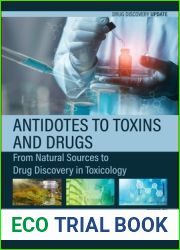 Antidotes to Toxins and Drugs: From Natural Sources to Drug Discovery in Toxicology (Drug Discovery Update)