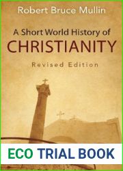 A Short World History of Christianity, Revised Edition by Robert Bruce Mullin (2014-11-12)