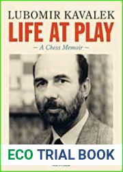 Life at Play: a chess memoir