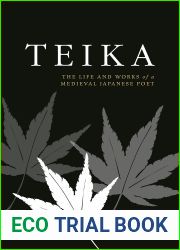 Teika: The Life and Works of a Medieval Japanese Poet