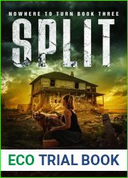 Split: Nowhere to Turn Book 3: (A Thrilling Post-Apocalyptic Series)