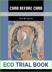 Chan Before Chan: Meditation, Repentance, and Visionary Experience in Chinese Buddhism (Kuroda Studies in East Asian Buddhism, 39)