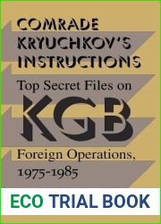 [(Comrade Kryuchkov|s Instructions: Top Secret Files on KGB Foreign Operations, 1975-1985)] [Author: Christopher Andrew] published on (May, 1994)