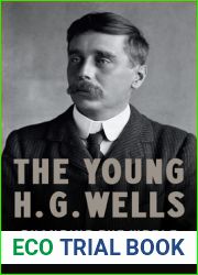 The Young H.G. Wells: Changing The World