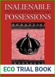 Inalienable Possessions: The Paradox of Keeping-While-Giving