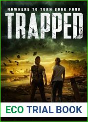 Trapped: Nowhere to Turn Book 4: (A Thrilling Post-Apocalyptic Series)