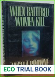 When Battered Women Kill by Angela Browne (1987-03-03)