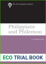 Philippians and Philemon (2009): A Commentary (New Testament Library)