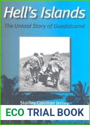 Hell|s Islands: The Untold Story of Guadalcanal