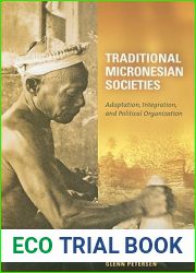 Traditional Micronesian Societies: Adaptation, Integration, and Political Organization in the Central Pacific