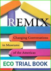 Remix: Changing Conversations in Museums of the Americas