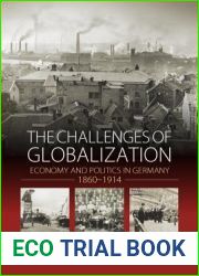 The Challenges of Globalization: Economy and Politics in Germany, 1860-1914