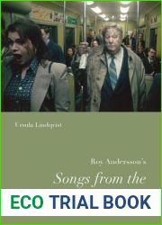 Roy Andersson|s and quot;Songs from the Second Floor and quot;: Contemplating the Art of Existence (Nordic Film Classics)