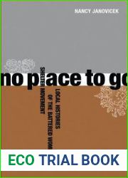 No Place to Go: Local Histories of the Battered Women|s Shelter Movement