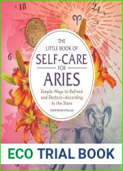The Little Book of Self-Care for Aries: Simple Ways to Refresh and Restore - According to the Stars
