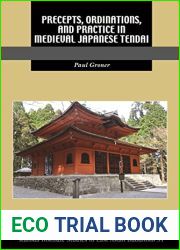 Precepts, Ordinations, and Practice in Medieval Japanese Tendai (Kuroda Studies in East Asian Buddhism, 47)