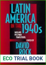 Latin America in the 1940s: War and Postwar Transitions