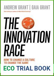 The Innovation Race: How to Change a Culture to Change the Game