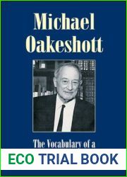 The Vocabulary of a Modern European State: Essays and Reviews 1953-1988 (Michael Oakeshott Selected Writings Book 4)