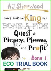 How I Took the King on a Bone-a-Fide Quest of Piracy, Piemu, and Profit: Bone 1 (Villainy, #7)