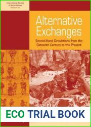 Alternative Exchanges: Second-Hand Circulations from the Sixteenth Century to the Present