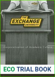 The Exchange University: Corporatization of Academic Culture