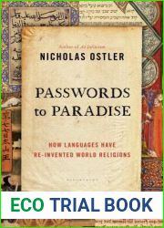 Passwords to Paradise: How Languages Have Re-invented World Religions