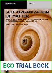 Self-organization of Matter: A dialectical approach to evolution of matter in the microcosm and macrocosmos (De Gruyter STEM)
