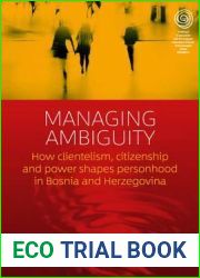 Managing Ambiguity: How Clientelism, Citizenship, and Power Shape Personhood in Bosnia and Herzegovina