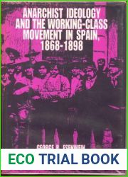 Anarchist Ideology and the Working-Class Movement in Spain, 1868-1898