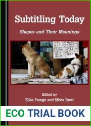 Subtitling Today: Shapes and Their Meanings (Studies in Language and Translation)