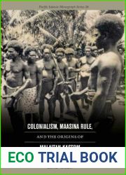 Colonialism, Maasina Rule, and the Origins of Malaitan Kastom