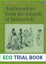 Ambassadors from the Islands of Immortals: China-Japan Relations in the Han-Tang Period