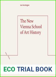 The New Vienna School of Art History: Fulfilling the Promise of Analytic Holism (Refractions)