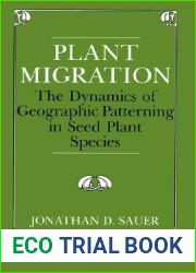 Plant Migration: The Dynamics of Geographic Patterning in Seed Plant Species