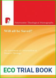 Will All Be Saved?: An Assessment of Universalism in Western Theology (Paternoster Biblical and Theological Monographs)