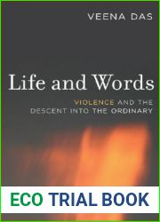 Life and Words: Violence and the Descent into the Ordinary