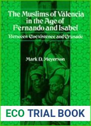 The Muslims of Valencia in the Age of Fernando and Isabel
