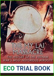 The My Lai Massacre: The History of the Vietnam War|s Most Notorious Atrocity