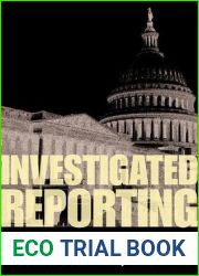 Investigated Reporting: Muckrakers, Regulators, and the Struggle over Television Documentary (The History of Media and Communication)