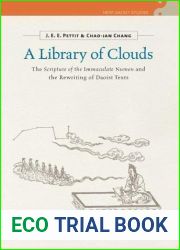 A Library of Clouds: The Scripture of the Immaculate Numen and the Rewriting of Daoist Texts (New Daoist Studies)