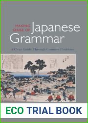 Making Sense of Japanese Grammar